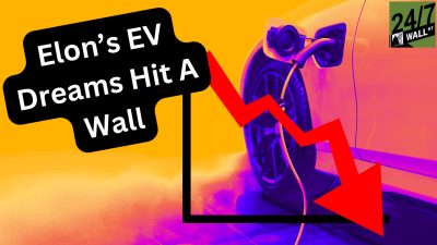 Elon’s EV Dreams Hit The Wall