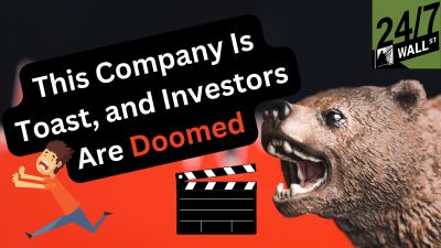 This Company Is Toast, and Investors Are Doomed