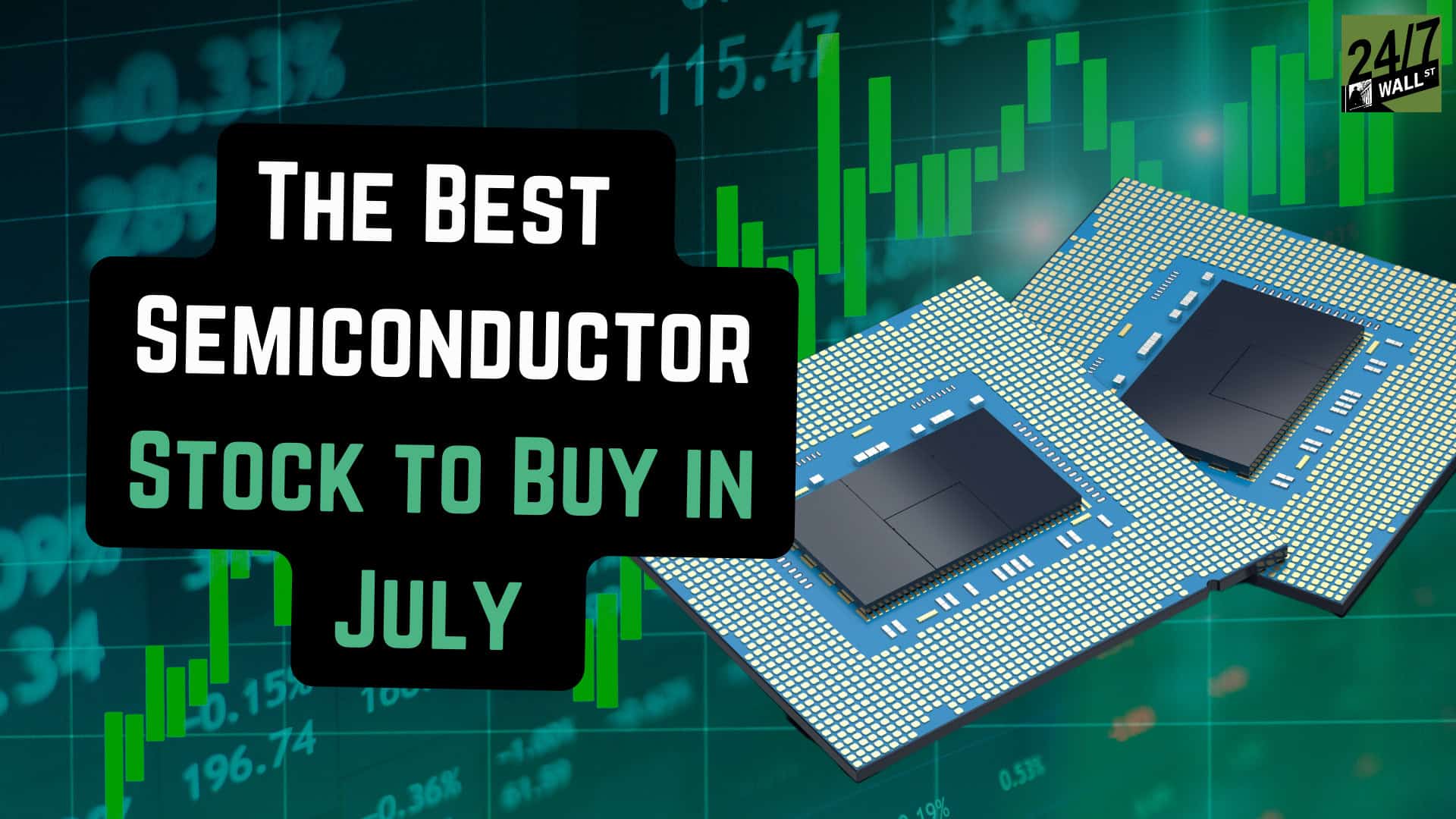 Best Semiconductor Stock to Buy in July