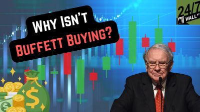 Why Isn’t Buffett Buying?