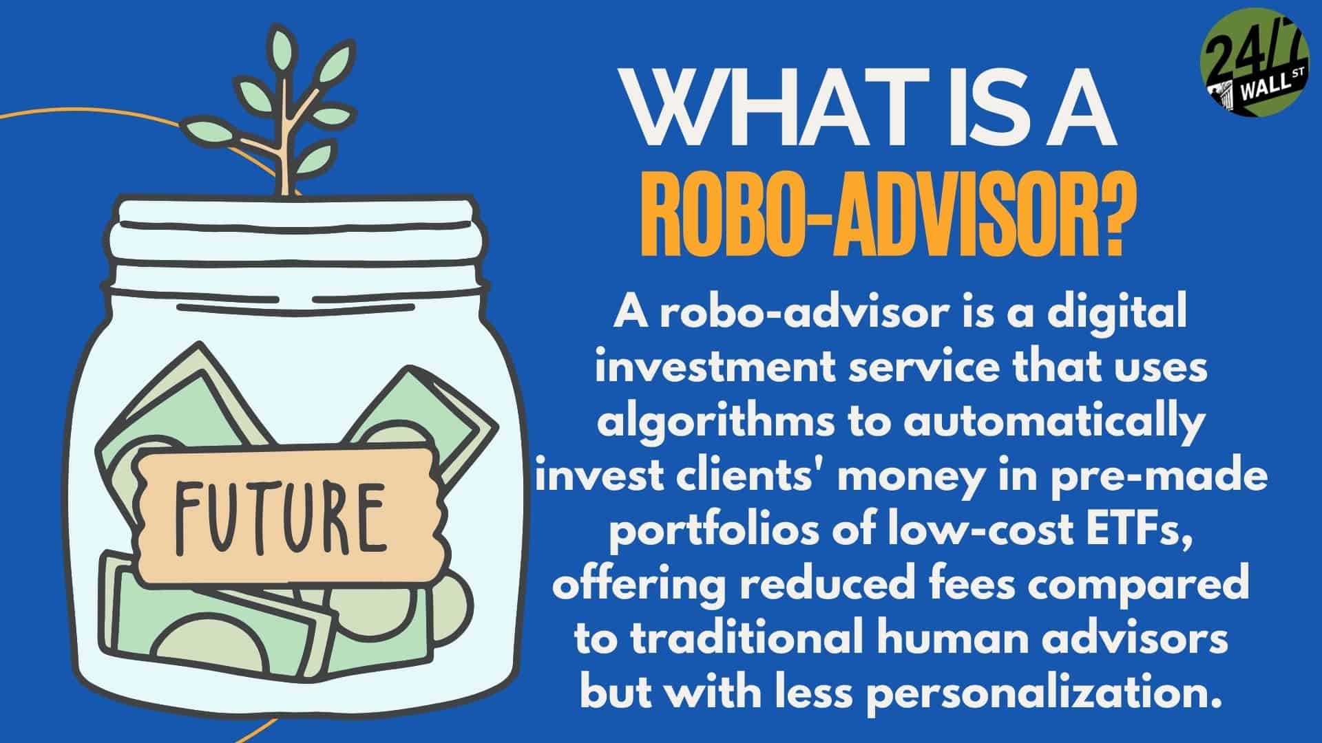 What is a robo-advisor?