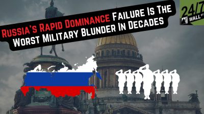 Russia’s Rapid Dominance Failure Is The Worst Military Blunder In Decades