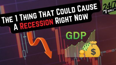 The 1 Thing That Could Cause a Recession Right Now