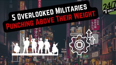 5 Overlooked Militaries Punching Above Their Weight