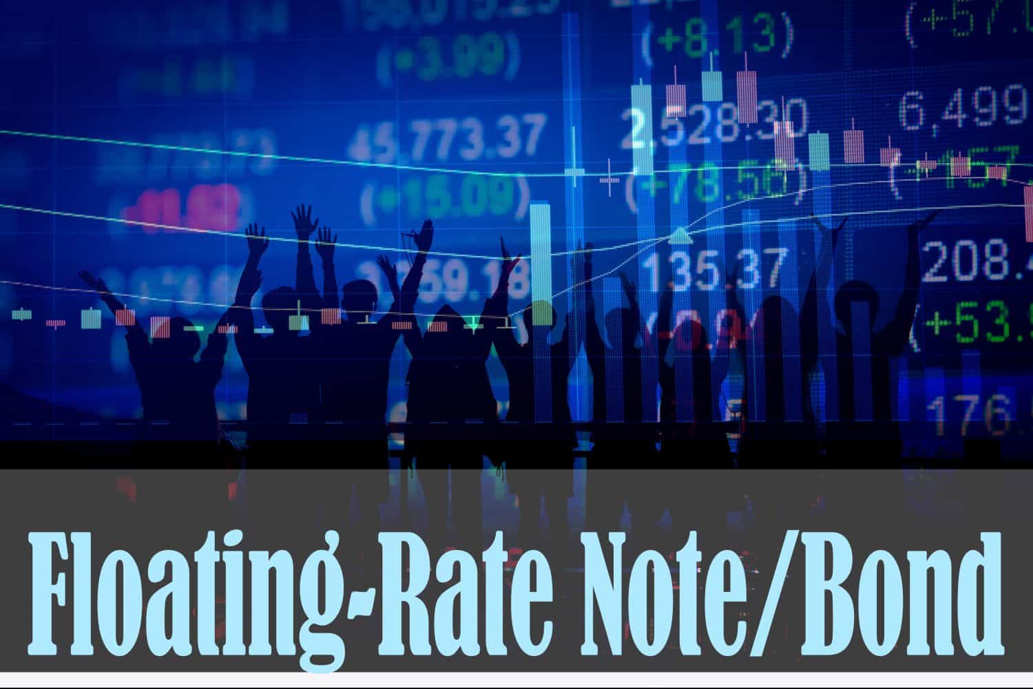 Floating-Rate Note/Bond - Hand writing word to represent the meaning of financial word as concept. A word Floating-Rate Note/Bond is a part of Investment&amp;Wealth management in stock photo.