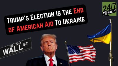 Trump’s Election Is The End of American Aid To Ukraine