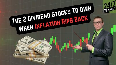 The 2 Dividend Stocks To Own When Inflation Rips Back