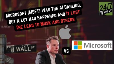 Microsoft (MSFT) Was The AI Darling, But A Lot Has Happened and It Lost The Lead To Musk and Others