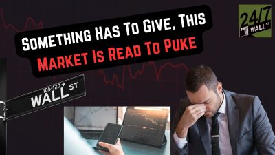 Something Has to Give, This Market Is Ready to Puke