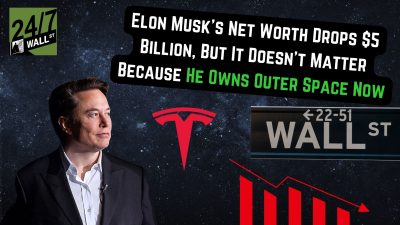 Elon Musk’s Net Worth Drops $5 Billion, But It Doesn’t Matter Because He Owns Outer Space Now