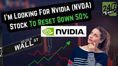 “I’m Looking For Nvidia (NVDA) Stock To Reset Down 50%”