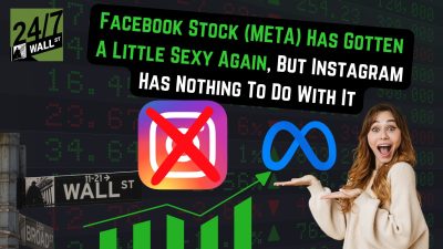 Facebook Stock (META) Has Gotten a Little Sexy Again, and Instagram Has Nothing to Do With It