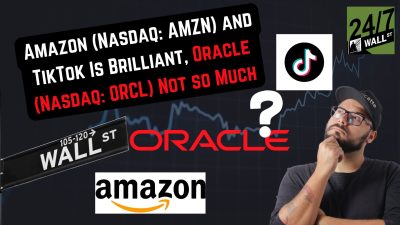 Amazon (Nasdaq: AMZN) and TikTok Is Brilliant, Oracle (Nasdaq: ORCL) Not So Much