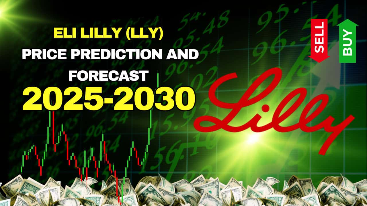 Eli Lilly (NYSE: LLY) Stock Price Prediction and Forecast 2026-2030 (Jan 2026)