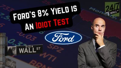 Ford’s 8% Yield Is an Idiot Test