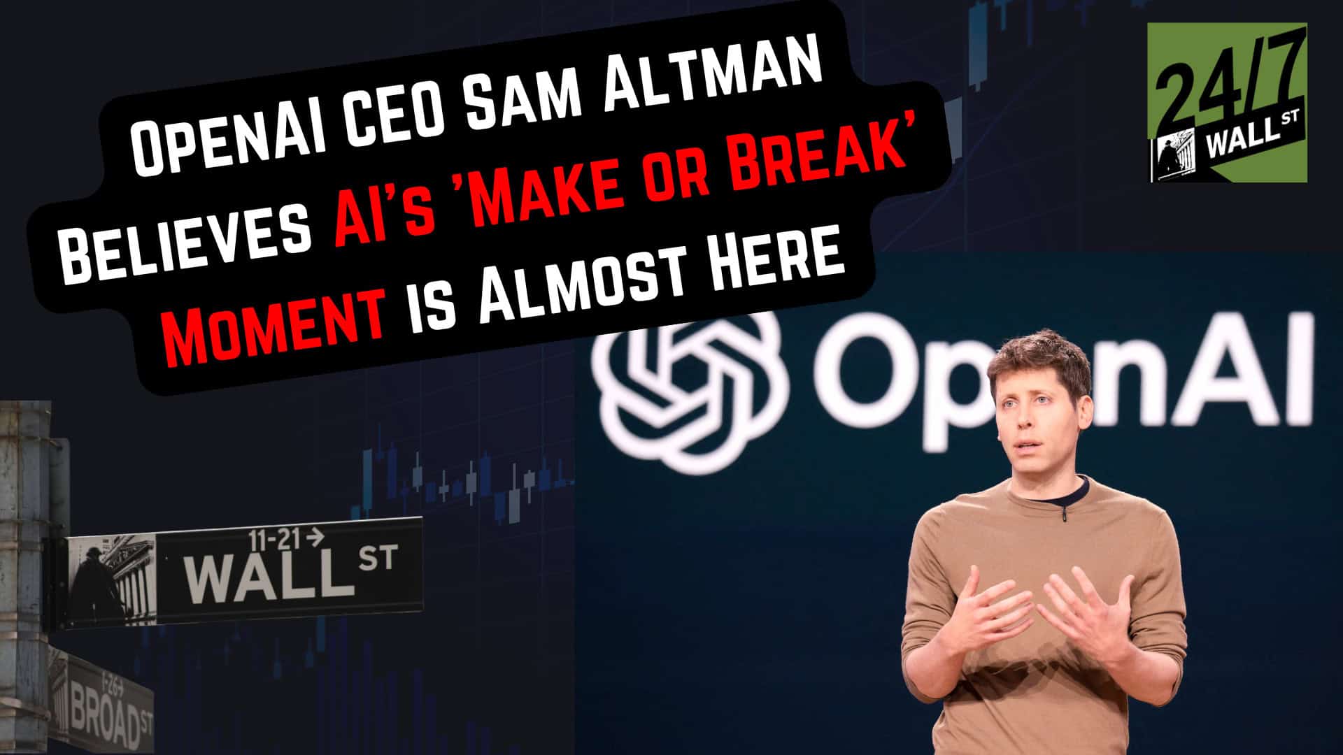 OpenAI CEO Sam Altman Predicts AI’s ‘Make or Break’ Moment is Almost Here
