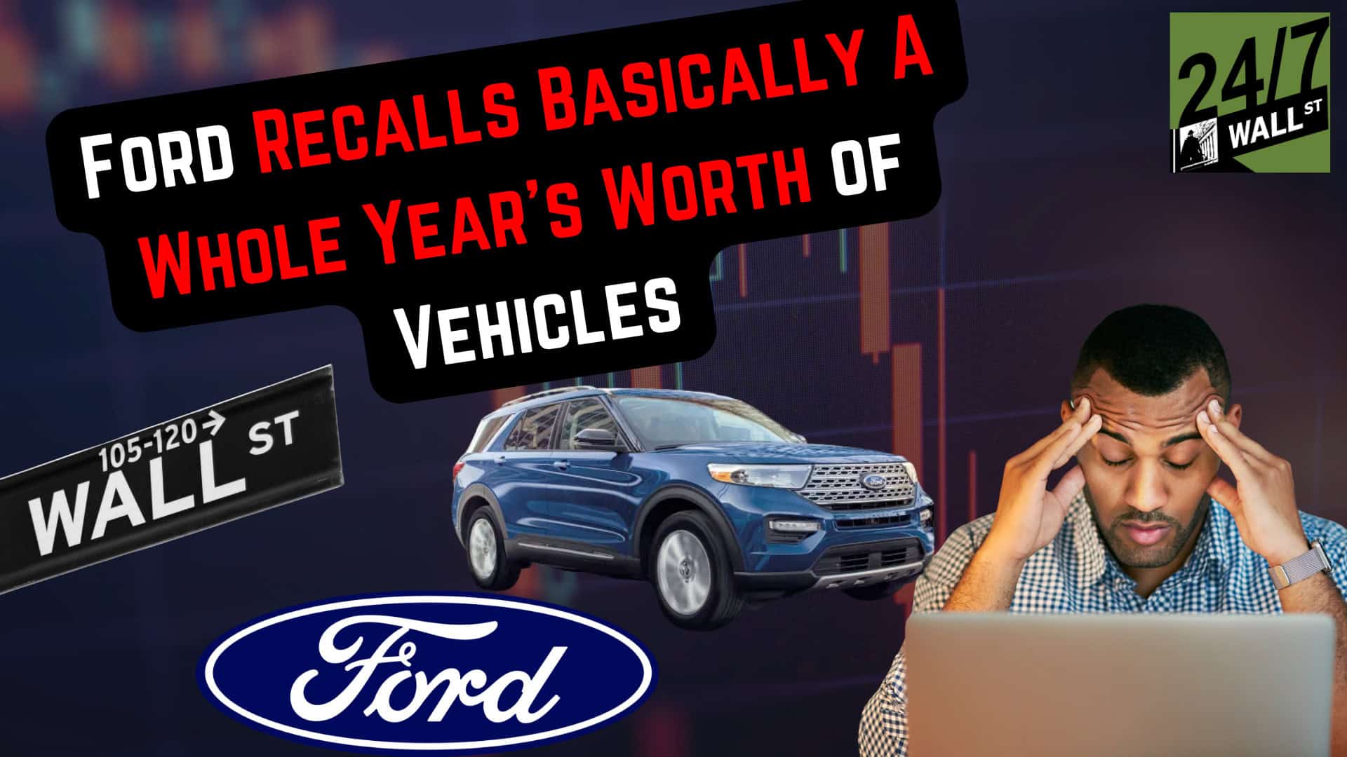Ford (F) Recalls Basically a Whole Year’s Worth of Vehicles