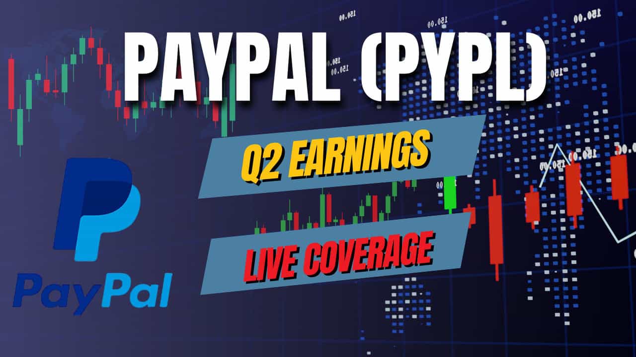 Live: Paypal (PYPL) Drops After Q2 Earnings