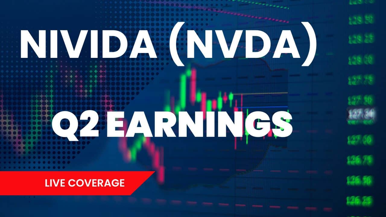 Live: Will NVIDIA (NVDA) Continue To Surge After Q2 Earnings