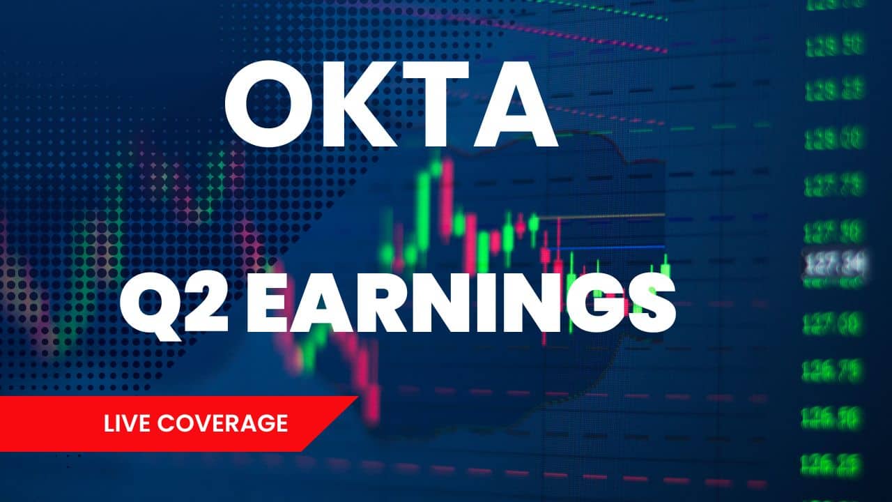 Live: Will Okta Move Higher After Q2 Earnings?
