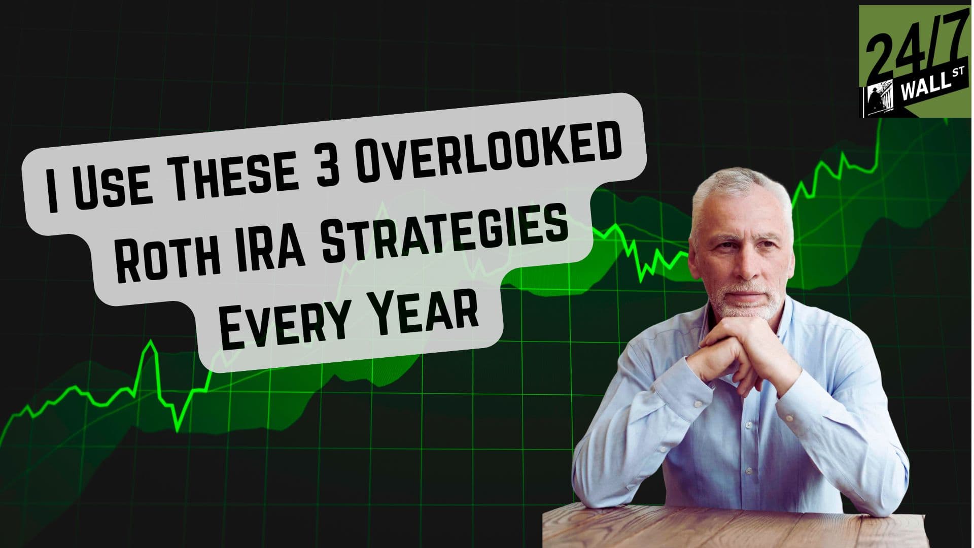 I Use These 3 Overlooked Roth IRA Strategies Every Year