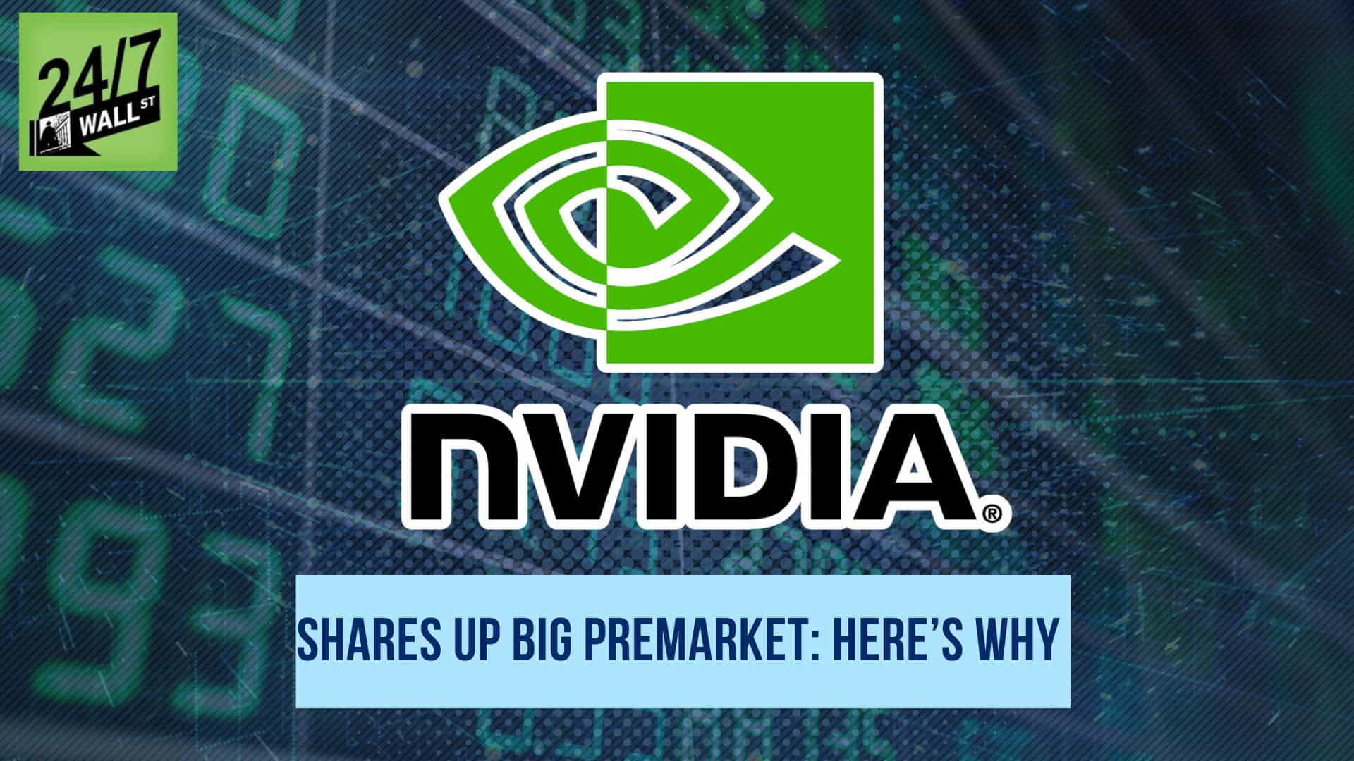 NVIDIA Up Another 3.5% Premarket: Here’s Why It’s Skyrocketing Past $200 Per Share