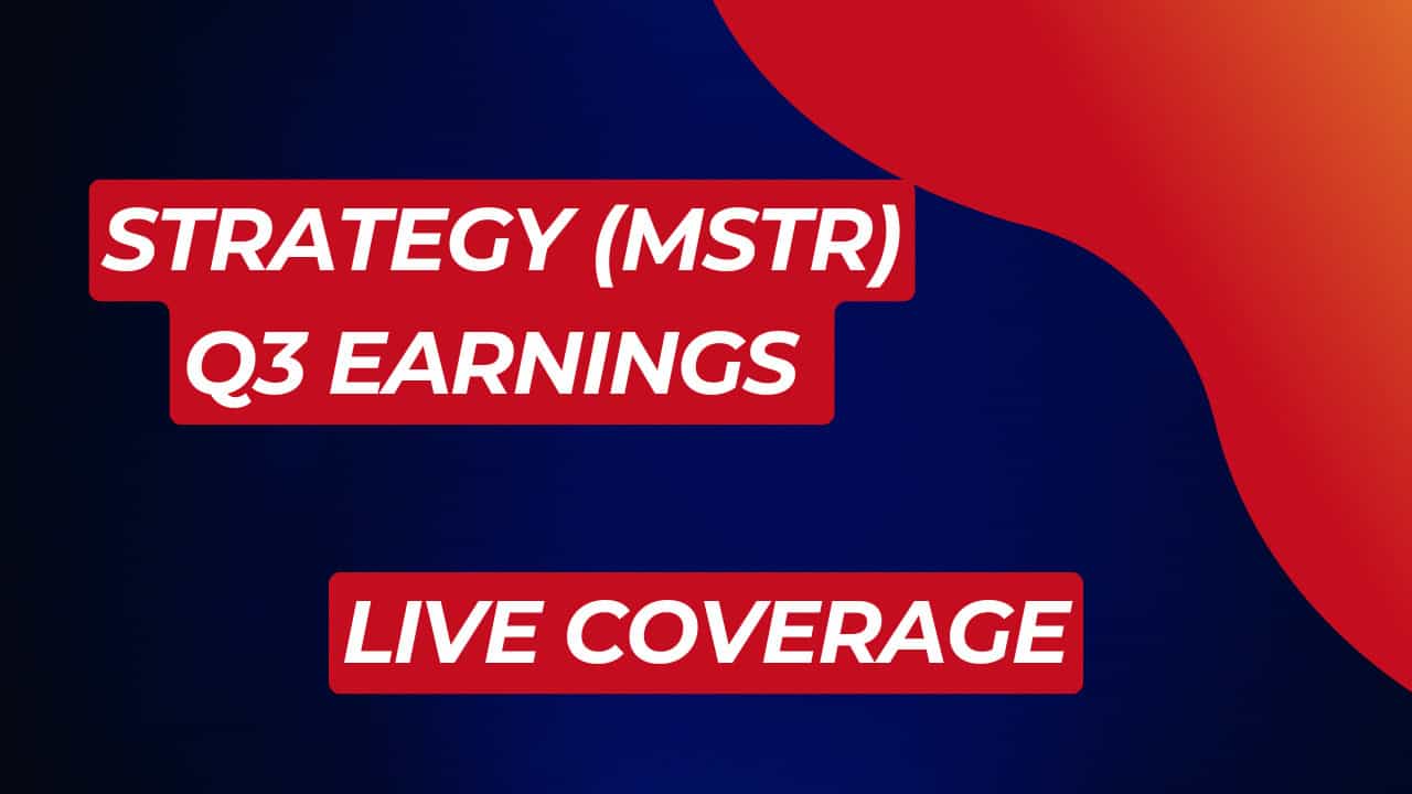 Live Earnings: Coverage of Strategy’s Q3 Earnings